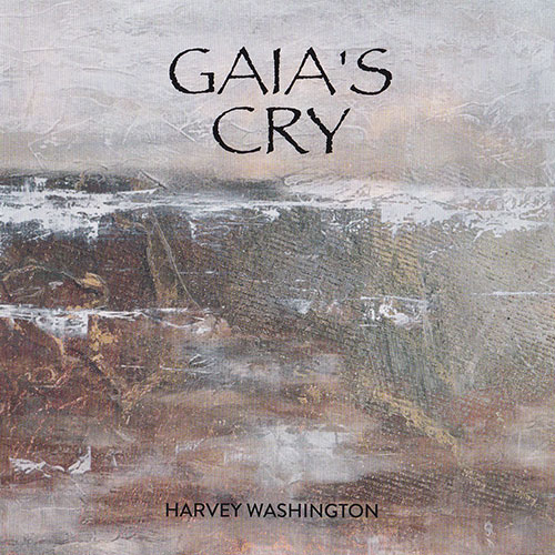 gaia's cry by harvey washington